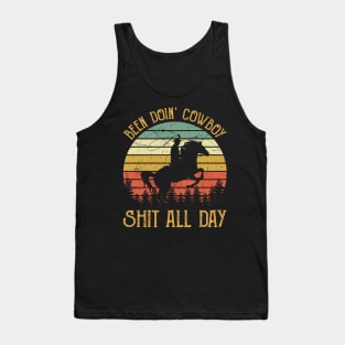 Been Doin' Cowboy Shit All Day Tank Top